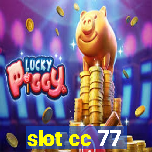 slot cc 77